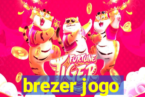 brezer jogo